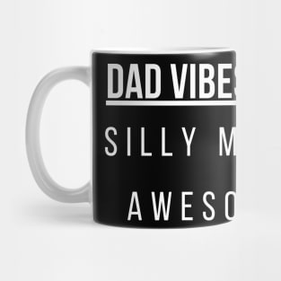 Dad Vibes Only Mug